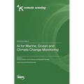 AI for Marine, Ocean and Climate Change Monitoring