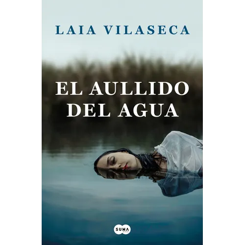 El Aullido del Agua / The Howl of the Water