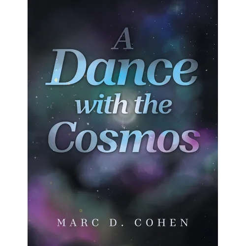 A Dance with the Cosmos