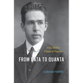 From Data to Quanta: Niels Bohr's Vision of Physics