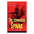 Die schwarze Spinne (Horror-Klassiker): Fataler Pakt mit dem Teufel - Ein Klassiker der Schauerliteratur