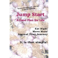Jump Start: A Food Plan For Life