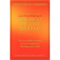Living in the Heat of the Battle