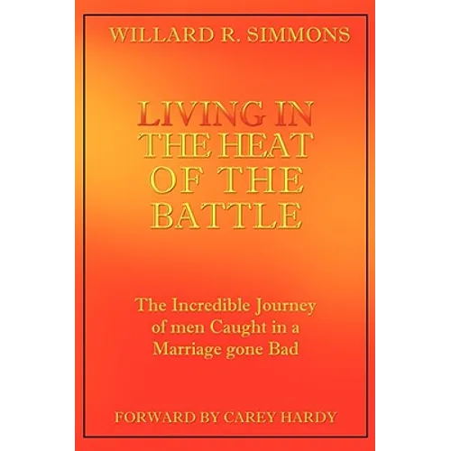 Living in the Heat of the Battle