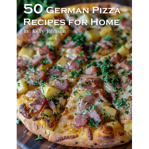 50 German Pizza Recipes for Home