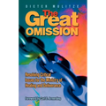 The Great Omission: Resolving Critical Issues for the Ministry of Healing and Deliverance