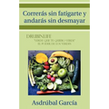 Correras Sin Fatigarte y Andaras Sin Desmayar