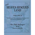 The Heaven Rescued Land, Vol. II, the History of the United States from the Civil War Until the Eisenhower Years