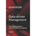 Data-driven Management: A primer for modern corporate decision making