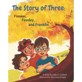 The Story of Three: Finneas, Finnley, and Franklin