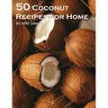 50 Coconut Recipes for Home