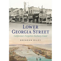 Lower Georgia Street: California's Forgotten Barbary Coast