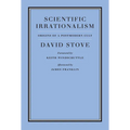 Scientific Irrationalism
