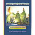 Wandering Towards A Prearranged Destiny: Bilingual Expeditions From the Heart