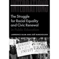 Integrations: The Struggle for Racial Equality and Civic Renewal in Public Education