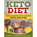 Keto Diet: The Complete Guide with Recipes