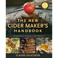 The New Cider Maker's Handbook: A Comprehensive Guide for Craft Producers