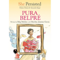 She Persisted: Pura Belpré