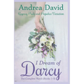 I Dream of Darcy: The Complete Novel