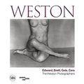 Weston: Edward, Brett, Cole, Cara: A Dynasty of Photographers