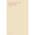 Come and See the Songs of Strange Days: Poems on Films