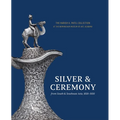 Silver & Ceremony from South & Southeast Asia 1830-1930: The Harish K. Patel Collection at the Birmingham Museum of Art