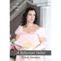 A Reluctant Debut: A Novel of Regency Romance