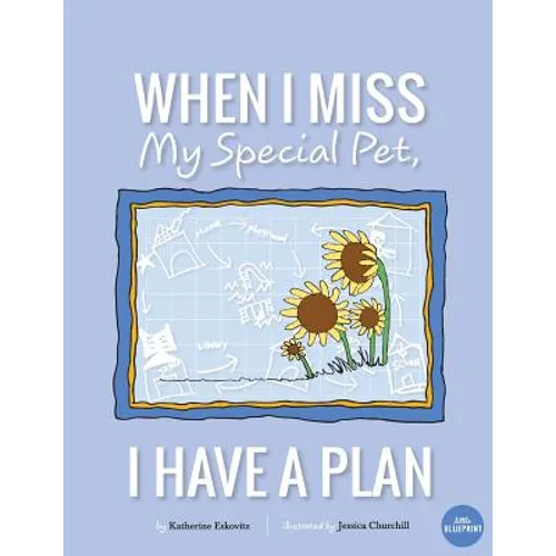 When I Miss My Special Pet, I Have A Plan