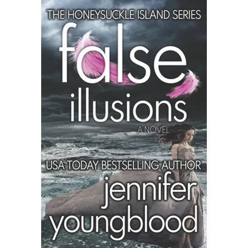 False Illusions: Women's Fiction Romantic Suspense