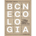 Bcnecologia: 20 Years of the Urban Ecology Agency of Barcelona