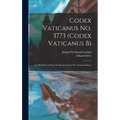 Codex Vaticanus No. 3773 (codex Vaticanus B): An Old Mexican Pictorial Manuscript In The Vatican Library