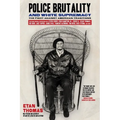 Police Brutality and White Supremacy: The Fight Against American Traditions