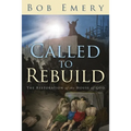 Called to Rebuild: The Restoration of the House of God