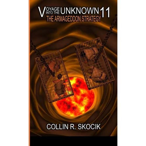 Voyage Into the Unknown 11: The Armageddon Strategy