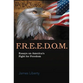 F.R.E.E.D.O.M.: Essays on America's Fight for Freedom
