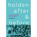 Holden, After and Before: Love Letter for a Son Lost to Overdose