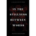 In The Stillness Between Words