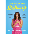 It's All in the Delivery: Pregnancy in American Film and Television Comedy