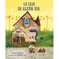 La Casa de Algún Día (Spanish Edition)