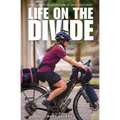 Life on the Divide: A Two-Wheeled Adventure of Self-Discovery