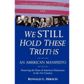 We STILL Hold These Truths: An American Manifesto