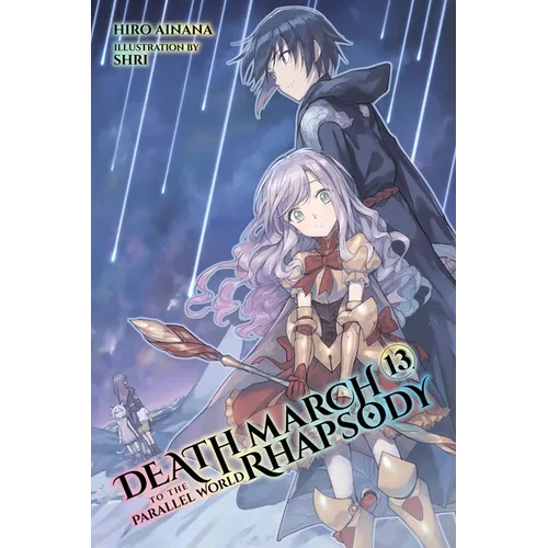 Death March to the Parallel World Rhapsody, Vol. 13 (Light Novel): Volume 13