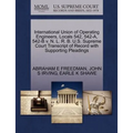 International Union of Operating Engineers, Locals 542, 542-A, 542-B V. N. L. R. B. U.S. Supreme Court Transcript of Record with Supporting Pleadings