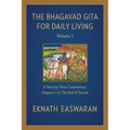 The Bhagavad Gita for Daily Living, Volume 1: A Verse-By-Verse Commentary: Chapters 1-6 the End of Sorrow