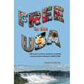 Free in the USA: 1800+ parks, museums, collections, and roadside attractions where admission is always free