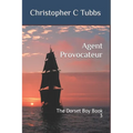 Agent Provocateur: The Dorset Boy Book 3