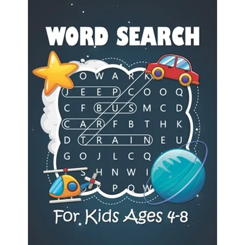 Word Search for Kids Ages 4-8: Word Search Puzzle Book Ages 4-6 and 6-8 Kids Words Search Activity for Learn Vocabulary, Develop Reading Skills and P