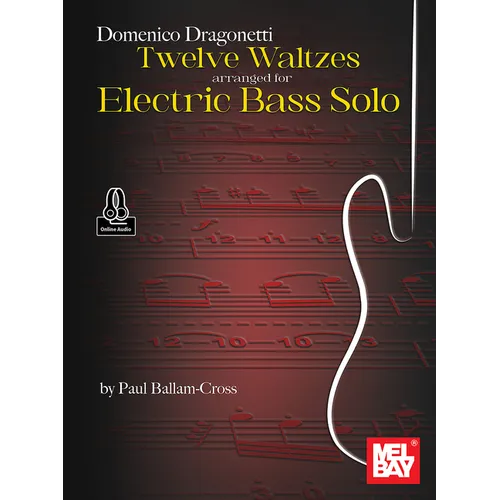 Domenico Dragonetti - Twelve Waltzes Arranged for Electric Bass Solo