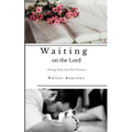 Waiting on the Lord: Diving Deep into His Presence