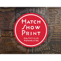 Hatch Show Print: American Letterpress Since 1879